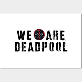 we are deadpool Posters and Art